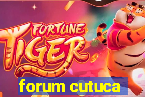 forum cutuca